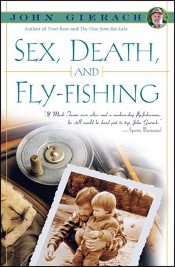 Sex, Death, and Fly-Fishing  9780671684372 Front Cover