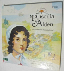 Priscilla Alden and the Story of the First Thanksgiving