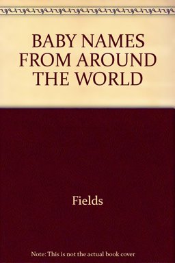 Baby names from around the World Baby names from around the World