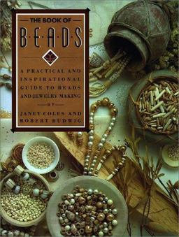 Book of Beads : A Practical and Inspirational Guide to Beads and Jewelry Making  9780671705251 Front Cover