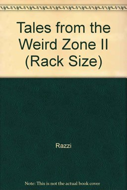 Tales from the Weird Zone