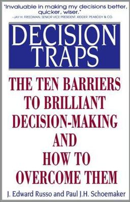 Decision Traps The Ten Barriers to Brilliant Decision-Making and How to Overcome Them  9780671726096 Front Cover
