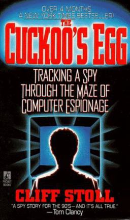 Cuckoo's Egg Inside the World of Computer Espionage  9780671726881 Front Cover