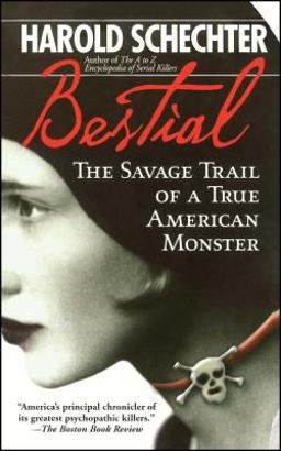 Bestial The Savage Trail of a True American Monster  9780671732189 Front Cover