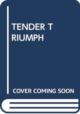 Tender Triumph