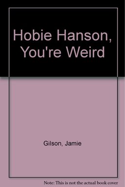 Hobie Hanson, You're Weird