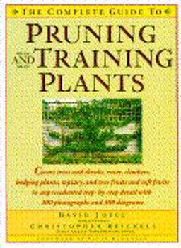 The Complete Guide to Pruning and Training Plants