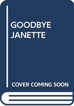 Goodbye, Janette