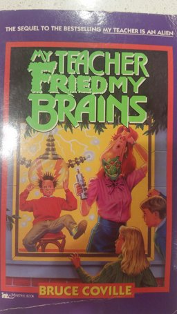 My Teacher Fried My Brains