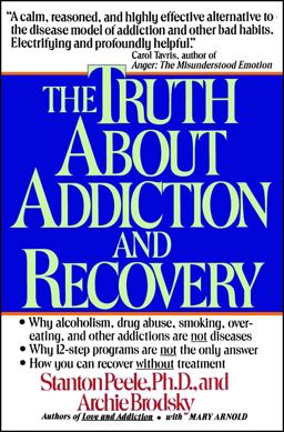 Truth about Addiction and Recovery  9780671755300 Front Cover