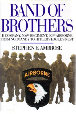 Band of Brothers E Company, 506th Regiment, 101st Airborne from Normandy to Hitler's Eagle's Nest  9780671769222 Front Cover