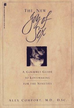 New Joy of Sex A Gourmet Guide to Lovemaking for the Nineties  9780671778590 Front Cover