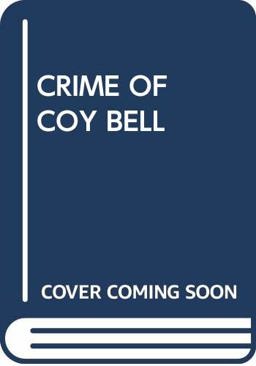 The Crime of Coy Bell