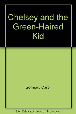 Chelsea and the Green-Haired Kid
