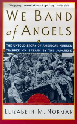 We Band of Angels The Untold Story of American Nurses Trapped on Bataan by the Japanese  9780671787189 Front Cover
