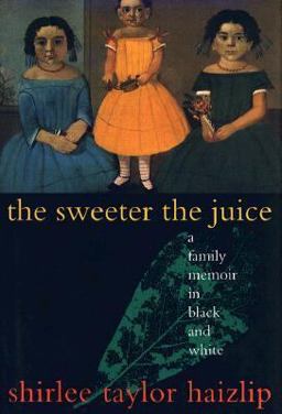 Sweeter the Juice A Family Memoir in Black and White  9780671792350 Front Cover