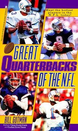 Great Quarterbacks of the N. F. L.