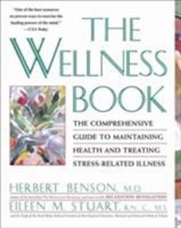Wellness Book The Comprehensive Guide to Maintaining Health and Treating Stress-Related Illness  9780671797508 Front Cover