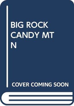 The Big Rock Candy Mountain