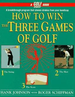 How to Win the Three Games of Golf  9780671866839 Front Cover