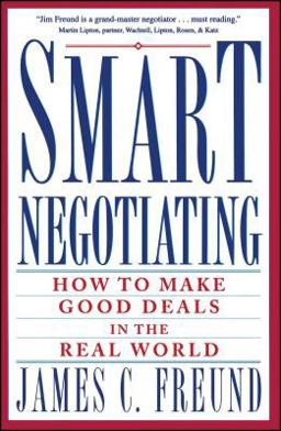 Smart Negotiating How to Make Good Deals in the Real World  9780671869212 Front Cover