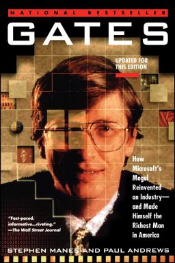 Gates How Microsoft's Mogul Reinvented an Industry--And Made Himself the Richest Man in America  9780671880743 Front Cover