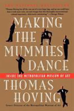 Making the Mummies Dance Inside the Metropolitan Museum of Art  9780671880750 Front Cover