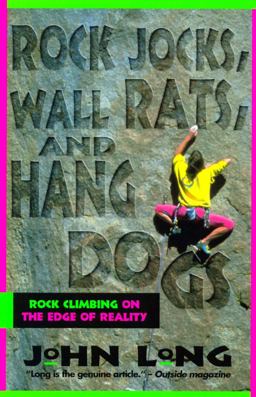 Rock Jocks, Wall Rats, and Hang Dogs