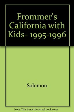 Frommer's California with Kids, 1995-1996