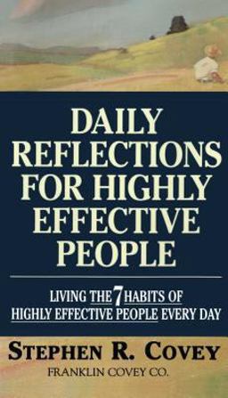 Daily Reflections for Highly Effective People Living the 7 Habits of Highly Effective People Every Day  9780671887179 Front Cover