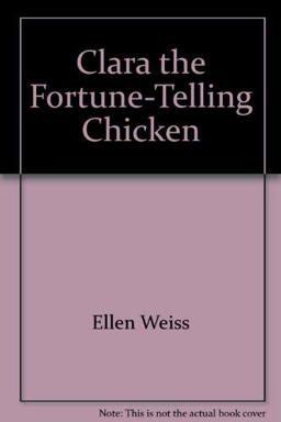 Clara the Fortune-Telling Chicken