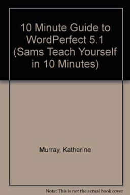 Ten Minute Guide to WordPerfect 5.1