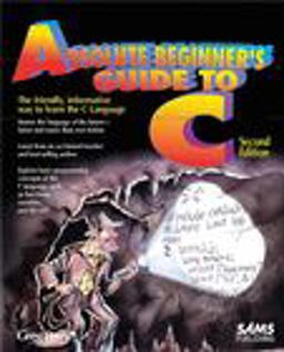 Absolute Beginner's Guide to C 2nd 9780672305108 Front Cover