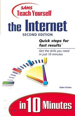 Sams Teach Yourself the Internet in 10 Minutes 2nd 9780672316104 Front Cover