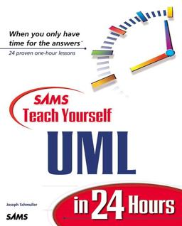 Teach Yourself UML in 24 Hours  9780672316364 Front Cover