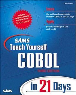 Teach Yourself COBOL in 21 Days 3rd 9780672317880 Front Cover
