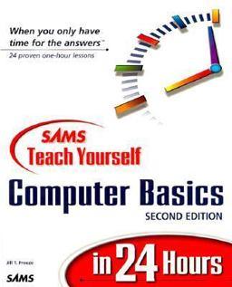 Sams Teach Yourself Computer Basics in 24 Hours 2nd 9780672318016 Front Cover