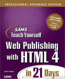 Sams Teach Yourself Web Publishing with HTML 4 in 21 Days Professional Reference Edition 2nd 9780672318382 Front Cover