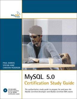 MySQL 5. 0 Certification Study Guide