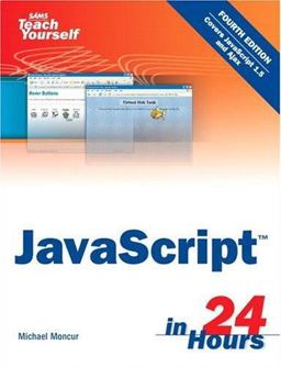 Sams Teach Yourself JavaScript in 24 Hours 4th 9780672328794 Front Cover