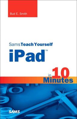 Sams Teach Yourself IPad in 10 Minutes  9780672333378 Front Cover