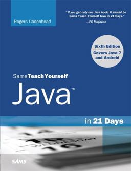 Sams Teach Yourself Java in 21 Days (Covering Java 7 and Android) 6th 9780672335747 Front Cover