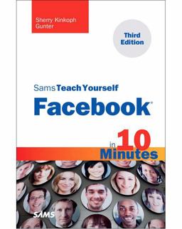 Sams Teach Yourself Facebook in 10 Minutes