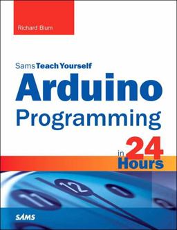 Arduino Programming in 24 Hours, Sams Teach Yourself  9780672337123 Front Cover
