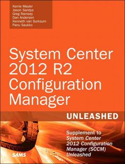 System Center 2012 R2 Configuration Manager Unleashed Supplement to System Center 2012 Configuration Manager (SCCM) Unleashed  9780672337154 Front Cover