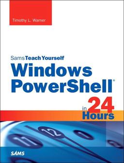 Windows PowerShell in 24 Hours, Sams Teach Yourself  9780672337284 Front Cover