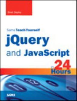 JQuery and JavaScript in 24 Hours  9780672337345 Front Cover