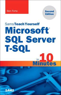 Microsoft SQL Server T-SQL in 10 Minutes, Sams Teach Yourself 2nd 9780672337925 Front Cover