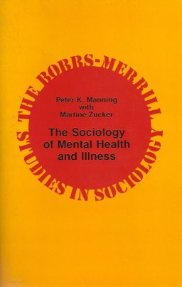The Sociology of Mental Health and Illness