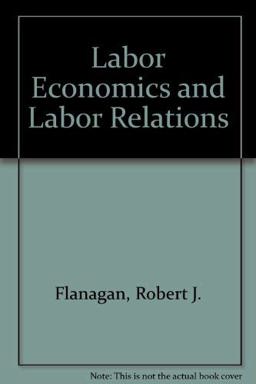 Labor Economics and Labor Relations